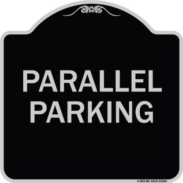 Parallel Parking Heavy-Gauge Aluminum Architectural Sign, 18" x 18", BS-1818-23504
